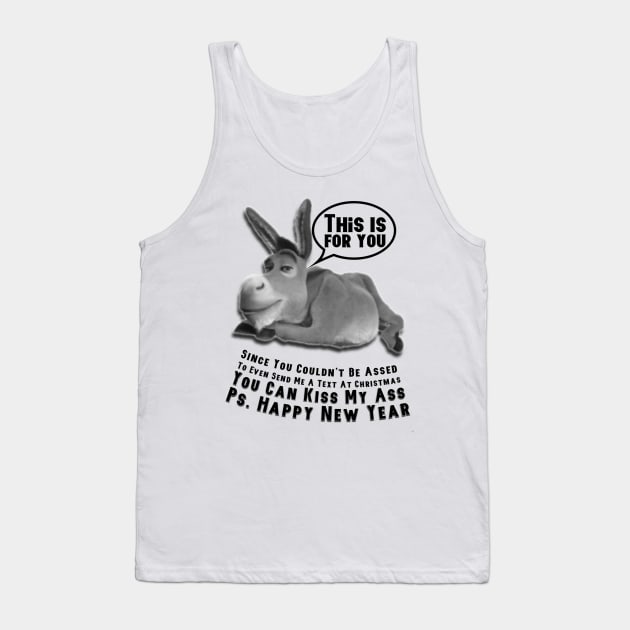 You Can Kiss My Ass Tank Top by FirstTees